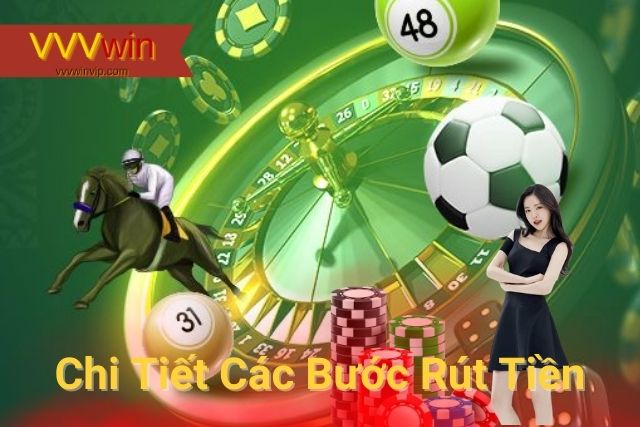 Hướng Dẫn Rút Tiền VVVwin Tại Nhà Cái: Nhanh Chóng và An Toàn Hướng dẫn chi tiết các bước nhận tiền tại VVVwin