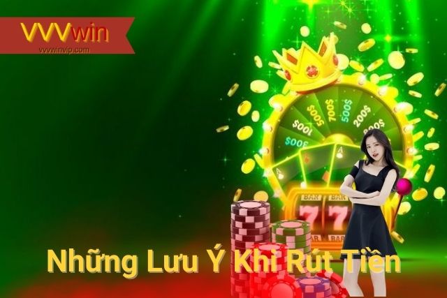Hướng Dẫn Rút Tiền VVVwin Tại Nhà Cái: Nhanh Chóng và An Toàn Một số điểm quan trọng để đảm bảo quá trình diễn ra thuận lợi
